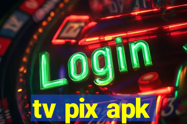 tv pix apk